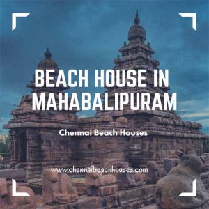 Read more about the article Beach Houses in Mahabalipuram